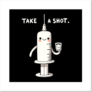 Take a Shot Medicine Pun Design Posters and Art